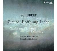 Schubert: Glaube, Hoffnung, Liebe, Lieder