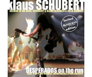 Schubert, Klaus - Desperados on the Run