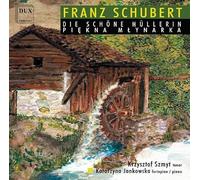 Schubert : La belle meunière. Szmyt, Jankowska.
