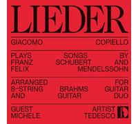 Schubert, Mendelssohn : Lieder (transcriptions pour Guitares). Copiello, Tedesco. [Import]
