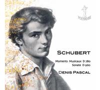 Schubert : Moments Musicaux et Sonate pour Piano. Pascal