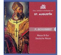Schubert/Mozart : Messe d.324/Dt.Messe/Ave Ver.. St.Augustin, Wolf, Lipovsek.
