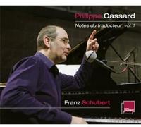 Schubert : Notes du traducteur vol. 1 (Coffret 6 CD)