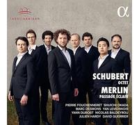 Schubert : Octuor - Merlin: Passage éclair