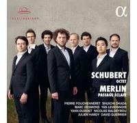 Schubert – Octuor – Merlin: Passage éclair – Alliance