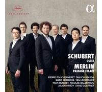 Schubert – Octuor – Merlin: Passage éclair – Alliance