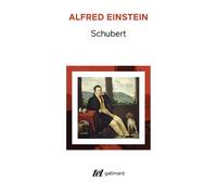 Schubert Portrait d'un musicien - Alfred Einstein - Gallimard - broché - Livre