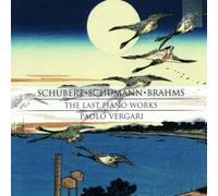 Schubert, Schumann, Brahms : les Dernières Œuvres pour Piano