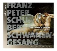 Schubert – Schwanengesang / Chant du Cygne – Harmonia Mundi