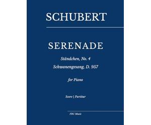 Schubert: Serenade - Ständchen No. 4: Schwanengesang, D. 957 for Piano