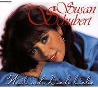 Schubert,Susan - Weil Ich Dich Liebe [Import]