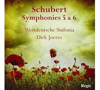 Schubert : Symphonies N° 5 & 6. Joeres
