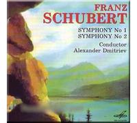 Schubert - Symphony Nos. 1, 2 - Alexander Dmitriev
