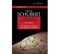 Schubert: The Trout / The Greatest Love And The Greatest Sorrow