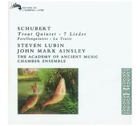 Schubert: Trout Quintet. 7 Lieder, Forellequintet. La Truite.