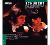 Schubert : Variations, Sonate et Rondo pour Piano À Quatre Mains. Crommelynck.