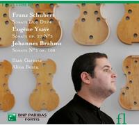 Schubert - Violon : Brahms Schubert : Duo D.574-Ysaye : Sonate OP.27 N°3 [Import]