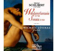 Schubert - Wanderer Fantasy/Piano Sonatas in B Flat