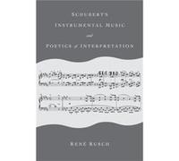 Schuberts Instrumental Music and Poetics of Interpretation - Rene Rusch - Indiana University Press - Livre en Anglais - Paperback Rene RuschRene Rusch (Auteur)