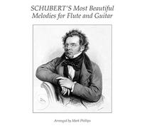 Schubert's Most Beautiful Melodies for Flute and Guitar