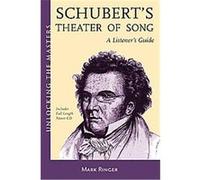 Schubert's Theater of Song, Unlocking the Masters Series Mark Ringer (Auteur)