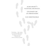 Schubert's Winter Journey: Anatomy of an Obsession