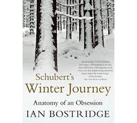 Schubert's Winter Journey: Anatomy of an Obsession