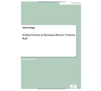 Schüler-Leben In Hermann Hesses 'unterm Rad