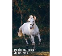 Schülerkalender 2025/2026: Pferde - Schulplaner Für Grundschule, Gymnasium, Mädchen, Jungen, Teenager Mit Wochenplaner, Stundenplan, Schulferien Und Mehr