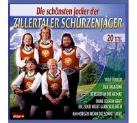 Schürzenjäger,die Zillertaler - Die Schönsten Jodler der