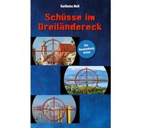 Schüsse im Dreiländereck: Ein Ravensburg Krimi