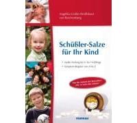 Schüßler-Salze Für Ihr Kind - Sanfte Heilung Für 0- Bis 14-Jährige