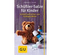 Schüßler-Salze für Kinder: Schnell und sicher zum richtigen Mittel