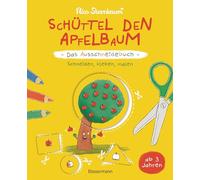 Schüttel den Apfelbaum - Das Ausschneidebuch. Schneiden, kleben, malen für Kinder ab 3 Jahren: Das Bastelbuch zum Bestseller. Mit perforierten Seiten und Scherenführerschein