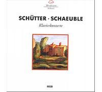 Schütter, Schaeuble : Concertos (piano, clarinette)