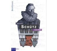 SCHÜTZ, Heinrich - André Pirro - Bleu Nuit Eds - broché - Biographie
