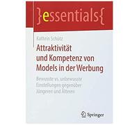 Schütz, K: Attraktivität Und Kompetenz Von Models In Der Wer