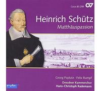 Schütz : Passion Selon St Matthieu. Poplutz, Rumpf, Rademann