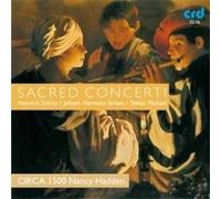 Schütz - Schein - Michael : Concertos Sacrés