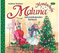 Schütze,Andrea - Maluna Mondschein: das Adventskalenderhörbuch