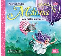 Schütze,Andrea - Maluna Mondschein: Feen Halten Zusammen