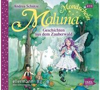 Schütze,Andrea - Maluna Mondschein: Geschichten aus dem Zauberwald