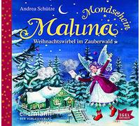 Schütze,Andrea - Maluna Mondschein: Weihnachtswirbel im Zauberwald