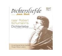 Robert Schumann / Jan Rot – Dichtersliefde – CD (Ernst‑Daniel Smid, baryton; Roger Braun, piano)