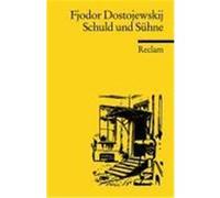 Schuld und Sühne Dostojewski, Fjodor Michailowitsch (Auteur)
