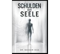 Schulden der Seele: Wenn der Tod nicht das Ende ist
