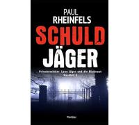 Schuldjäger: Leon Jäger und die Blutbraut (Thriller, Band 8)