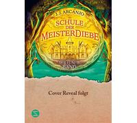 Schule der Meisterdiebe 5: Die letzte Prüfung Das Finale der Schule der Meisterdiebe | Hochspannung für alle ab 10! | Abenteuer im Internat - J.J. Arcanjo - Schneiderbuch - ebook (ePub) - Livre