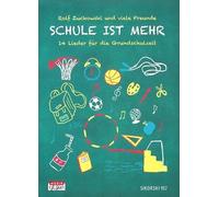 Schule ist mehr: 14 Lieder für die Grundschulzeit, Liederbuch