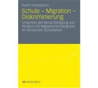 Schule - Migration - Diskriminierung Fereidooni, Karim (Auteur)